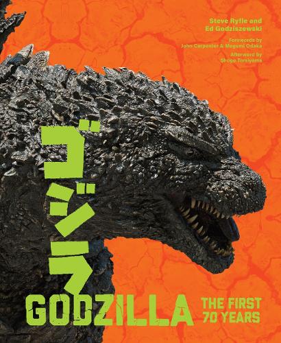 Бумажная книга «Godzilla: The First 70 Years: The Official Illustrated History of the Japanese Productions», авторов Эд Годзишевски, Стив Райфл - фото №1