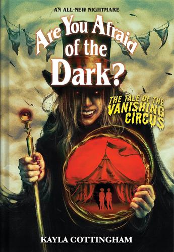 Бумажная книга «The Tale of the Vanishing Circus (Are You Afraid of the Dark? #3)», автор Кайла Коттингем - фото №1