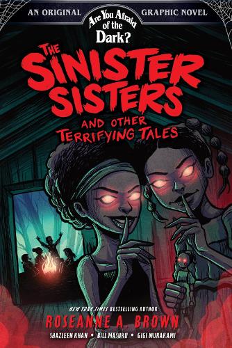 Бумажная книга «The Sinister Sisters and Other Terrifying Tales (Are You Afraid of the Dark? Graphic Novel #2)», автор Розанна А. Браун - фото №1