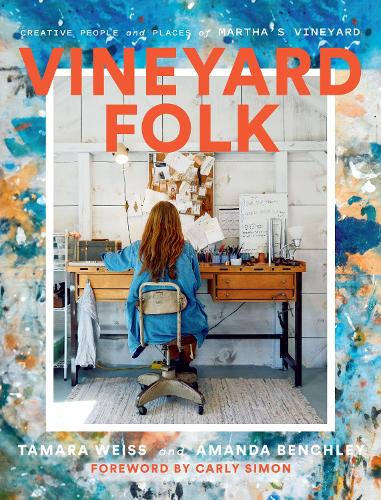 Бумажная книга «Vineyard Folk: Creative People and Places of Martha's Vineyard», авторов Аманда Бенчли, Тамара Вайс - фото №1