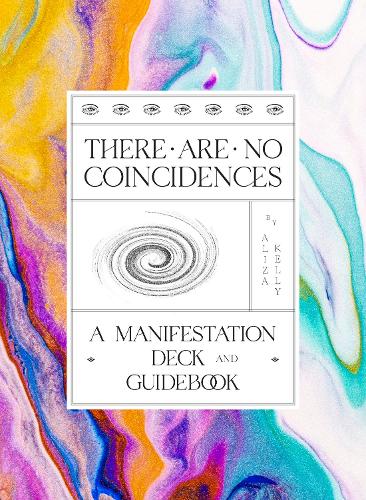 Бумажная книга «There Are No Coincidences: A Manifestation Deck & Guidebook», автор Ализа Келли - фото №1