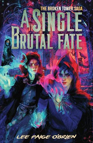 Бумажная книга «A Single Brutal Fate (The Broken Tower Book #2)», автор Ли Пейдж О'Брайен - фото №1