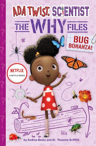 Паперова книга «Bug Bonanza! (Ada Twist, Scientist: Why Files #4)», авторів Андреа Біті, Теанна Гріффіт - фото №1