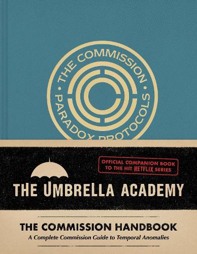 Бумажная книга «Umbrella Academy: The Commission Handbook: A Complete Commission Guide to Temporal Anomalies», автор Мэтт Эпштейн - фото №1