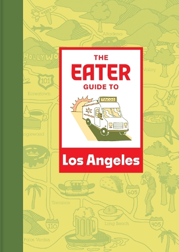 Паперова книга «The Eater Guide to Los Angeles», автор Ітер - фото №1