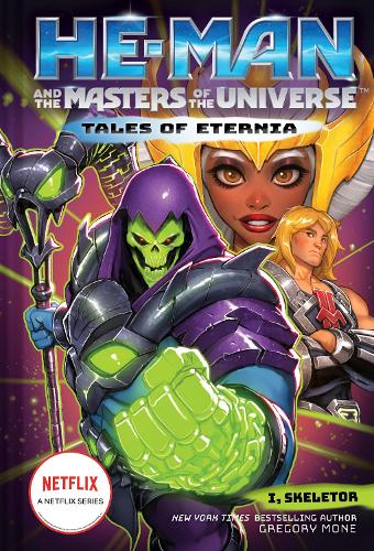 Бумажная книга «He-Man and the Masters of the Universe: I, Skeletor (Tales of Eternia Book 2)», автор Грегори Моун - фото №1