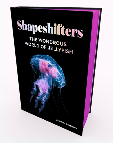 Паперова книга «Shapeshifters: The Wondrous World of Jellyfish», автор Ліза-Енн Гершвін - фото №1
