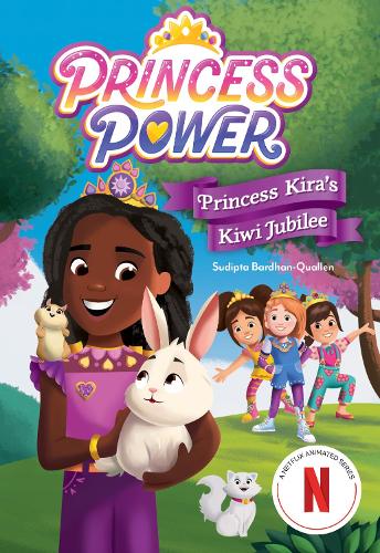 Бумажная книга «Princess Kira's Kiwi Jubilee (Princess Power Chapter Book #1)», автор Судипта Бардхан-Кваллен - фото №1