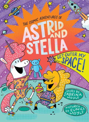 Бумажная книга «Get Outer My Space! (The Cosmic Adventures of Astrid and Stella Book #3 (A Hello!Lucky Book))», автор Сабрина Мойл - фото №1