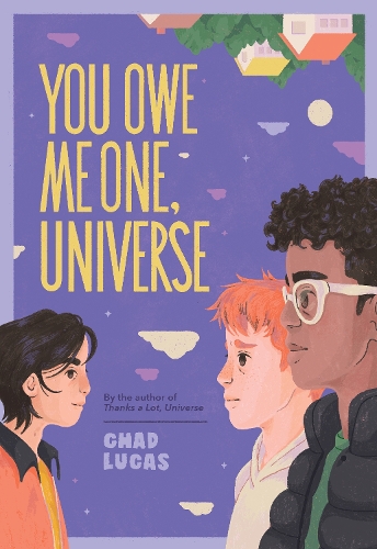 Бумажная книга «You Owe Me One, Universe (Thanks a Lot, Universe #2)», автор Чад Лукас - фото №1