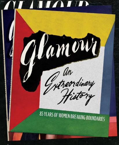 Бумажная книга «Glamour: An Extraordinary History: 85 Years of Women Breaking Boundaries», автор Редакторы Glаmоur - фото №1
