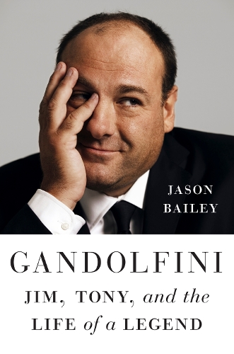 Бумажная книга «Gandolfini: Jim, Tony, and the Life of a Legend», автор Джейсон Бейли - фото №1