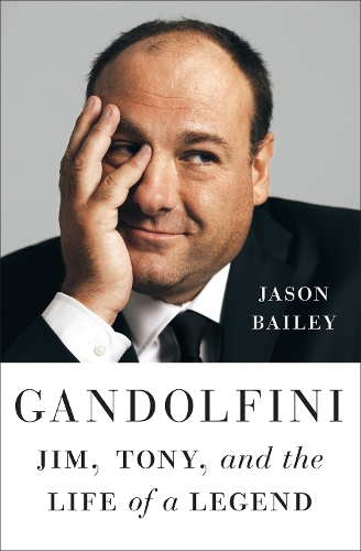 Бумажная книга «Gandolfini: Jim, Tony, and the Life of a Legend», автор Джейсон Бейли - фото №1