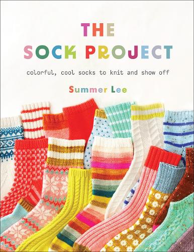 Паперова книга «The Sock Project: Colorful, Cool Socks to Knit and Show Off», автор Саммер Лі - фото №1