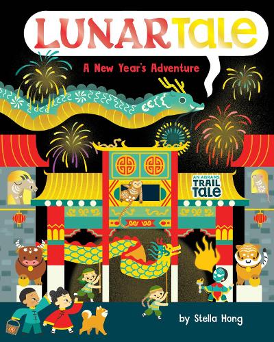 Бумажная книга «LunarTale (An Abrams Trail Tale): A New Year's Adventure», автор Стелла Хонг - фото №1