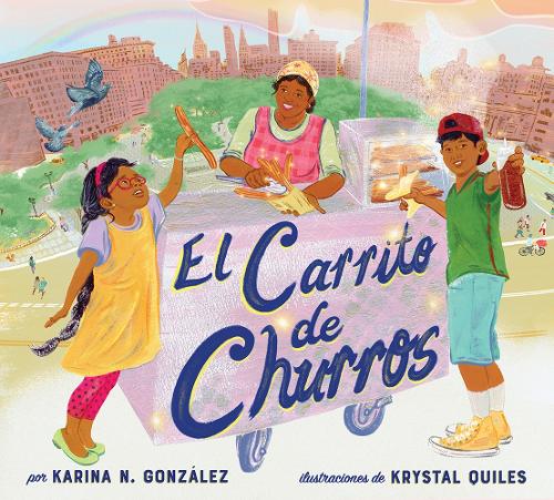 Бумажная книга «El carrito de churros (Churro Stand Spanish Edition): A Picture Book», автор Карина Н. Гонсалес - фото №1