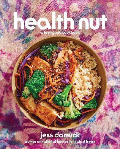 Паперова книга «Health Nut: A Feel-Good Cookbook», автор Джесс Дамак - фото №1