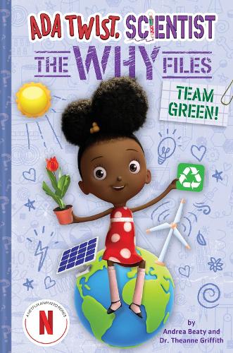 Бумажная книга «Team Green! (Ada Twist, Scientist: The Why Files #6)», авторов Андреа Бити, Теанна Гриффит - фото №1