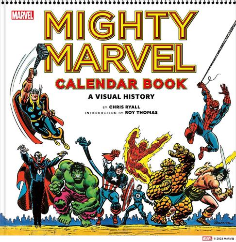 Бумажная книга «Mighty Marvel Calendar Book: A Visual History», автор Крис Райалл - фото №1
