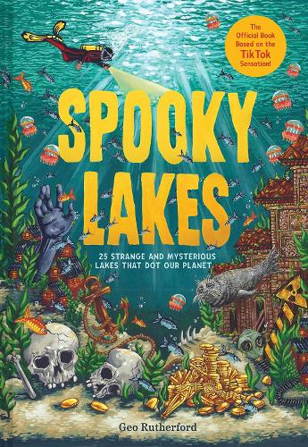 [object Object] «Spooky Lakes: 25 Strange and Mysterious Lakes that Dot Our Planet», автор Гео Резерфорд - фото №1