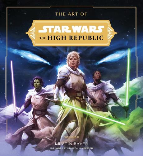 Паперова книга «The Art of Star Wars: The High Republic: Volume II: The Official Behind-the-Scenes Companion», автор Крістін Бавер - фото №1