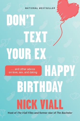 Бумажная книга «Don't Text Your Ex Happy Birthday: And Other Advice on Love, Sex, and Dating», автор Ник Виалл - фото №1
