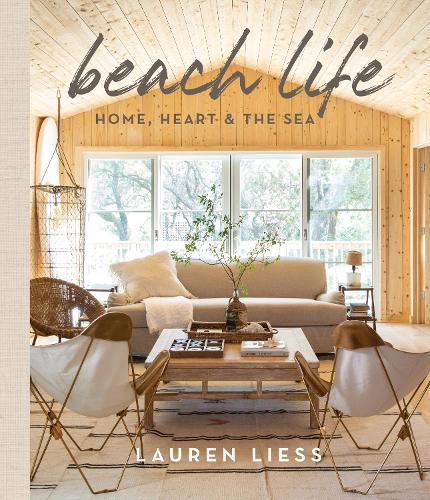 Бумажная книга «Beach Life: Home, Heart & the Sea», автор Лорен Лисс - фото №1