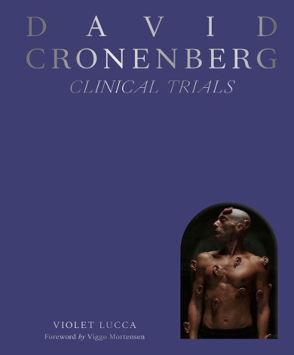 Бумажная книга «David Cronenberg: Clinical Trials», автор Вайолет Люкка - фото №1