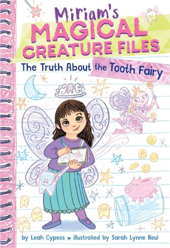 Бумажная книга «The Truth about the Tooth Fairy (Miriam's Magical Creature Files #1)», автор Лия Сайпесс - фото №1