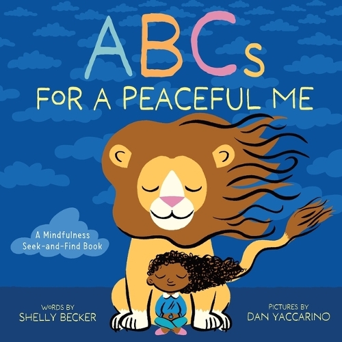 Бумажная книга «ABCs for a Peaceful Me: A Mindfulness Seek-and-Find Book (A Picture Book)», автор Шелли Беккер - фото №1