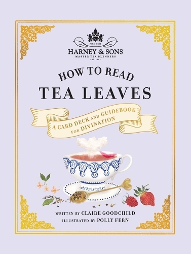 Паперова книга «Harney & Sons How to Read Tea Leaves: A Card Deck and Guidebook for Divination», автор Клер Гудчайлд - фото №1