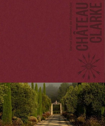 Бумажная книга «Château Clarke: Edmond de Rothschild», автор Джорджи Хиндл - фото №1