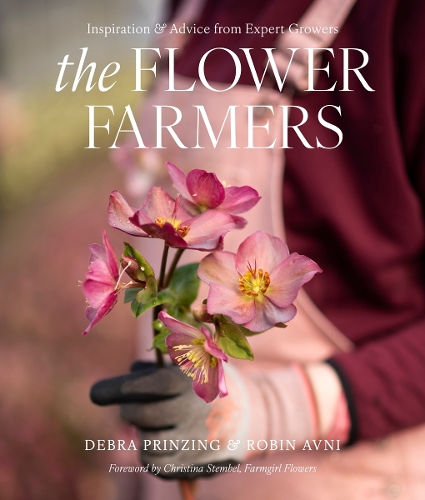 Бумажная книга «The Flower Farmers: Inspiration & Advice from Expert Growers», автор Дебра Принсинг - фото №1