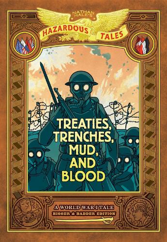 Бумажная книга «Treaties, Trenches, Mud, and Blood: Bigger & Badder Edition (Nathan Hale's Hazardous Tales #4): A World War I Tale (A Graphic Novel)», автор Натан Хейл - фото №1