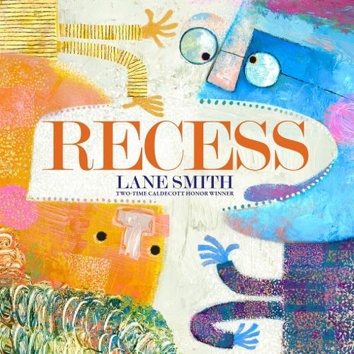 Паперова книга «Recess: A Picture Book», автор Лейн Сміт - фото №1