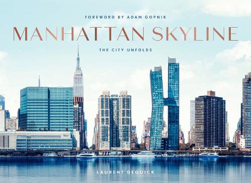 Бумажная книга «Manhattan Skyline: The City Unfolds», автор Лоран Деквик - фото №1