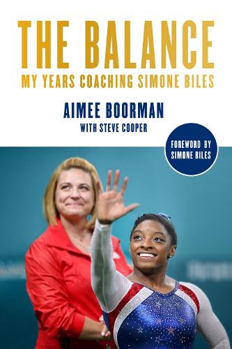 Бумажная книга «The Balance: My Years Coaching Simone Biles», авторов Эйми Бурман, Стив Купер - фото №1