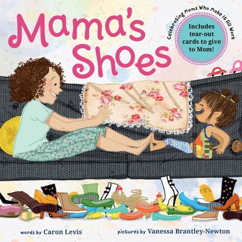 Бумажная книга «Mama's Shoes: A Picture Book with Tear-Out Cards for Mom», автор Карон Левис - фото №1