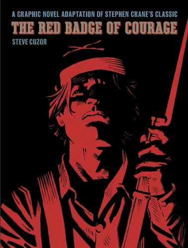 Бумажная книга «The Red Badge of Courage: A Graphic Novel Adaptation of Stephen Crane's Classic», автор Стивен Крейн - фото №1