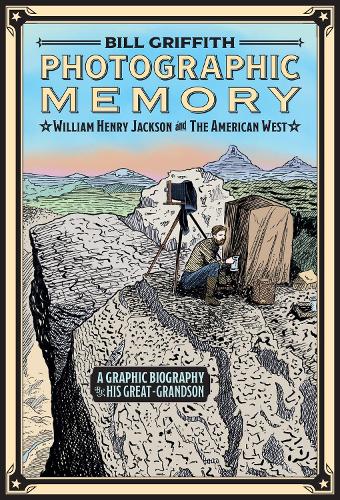 Бумажная книга «Photographic Memory: William Henry Jackson and the American West», автор Билл Гриффит - фото №1