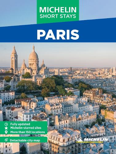 Бумажная книга «Michelin Travel Guides Short Stays: Paris: Fully Updated and Includes Detachable Map», автор Michelin Editions - фото №1