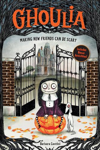 Бумажная книга «Ghoulia: Making New Friends Can Be Scary (Book #1)», автор Барбара Кантини - фото №1