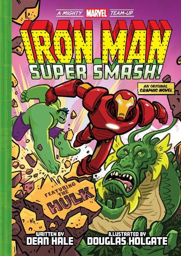 Бумажная книга «Iron Man: Super Smash! (A Mighty Marvel Team-Up): An Original Graphic Novel», автор Дин Хейл - фото №1