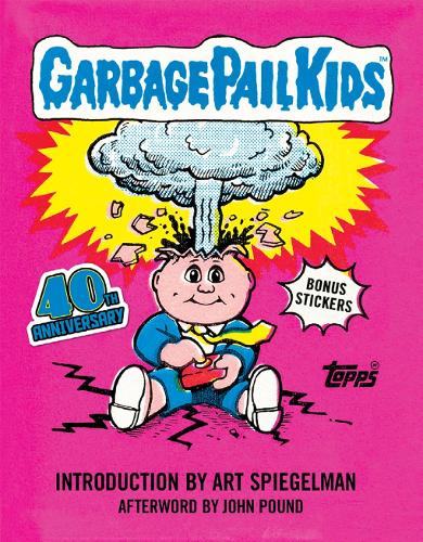 Паперова книга «Garbage Pail Kids: 40th Anniversary Edition» - фото №1