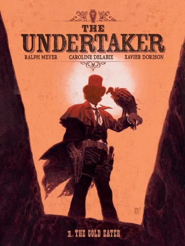 Бумажная книга «The Undertaker Volume 1: The Gold Eater & Dance of the Vultures», автор Ксавье Дорисон - фото №1