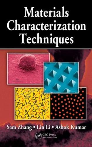 Паперова книга «Materials Characterization Techniques», авторів Ашок Кумар, Лінь Лі, Сем Чжан - фото №1