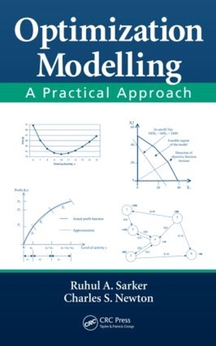 Бумажная книга «Optimization Modelling: A Practical Approach», авторов Чарльз С. Ньютон, Рухул Амин Саркер - фото №1
