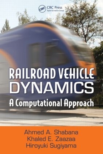 Бумажная книга «Railroad Vehicle Dynamics: A Computational Approach», авторов Ахмед А. Шабана, Хироюки Сугияма, Халед Э. Заазаа - фото №1