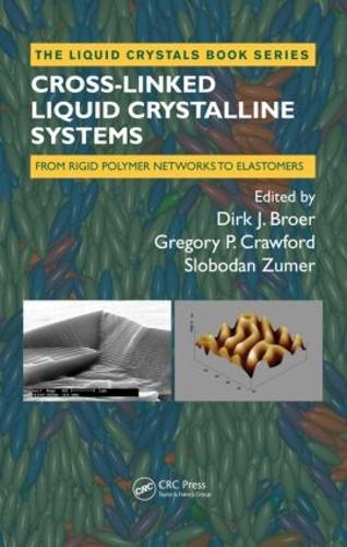 Бумажная книга «Cross-Linked Liquid Crystalline Systems: From Rigid Polymer Networks to Elastomers» - фото №1