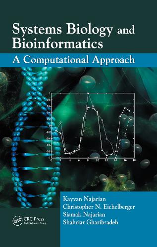 Бумажная книга «Systems Biology and Bioinformatics: A Computational Approach», авторов Кристофер Н. Эйхельбергер, Кайван Наджарян, Шахриар Гарибзаде, Сиамак Наджарян - фото №1